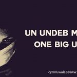One Big Union – Un Undeb Mawr