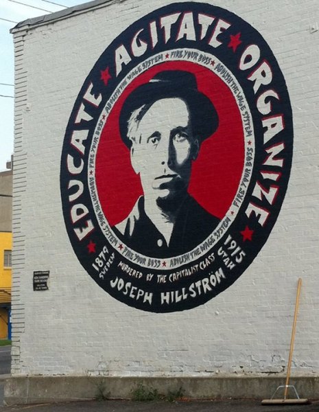 "Educar, agitar, organizar". Mural de Joe Hill, unos de los fundadores de IWW. 